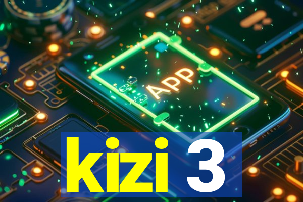 kizi 3